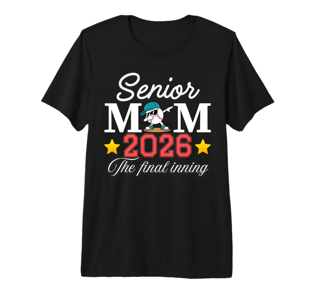 Baseball Senior Mom 2026 Final T-Shirt - Streetwear Style for Adults - T-Shirt, Sweatshirt, Hoodie