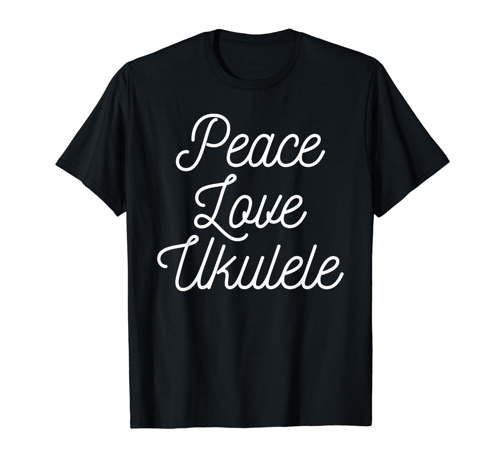 Peace Love And Ukulele Shirts T-Shirt - Custom Art Print Unisex - T-Shirt, Sweatshirt, Hoodie