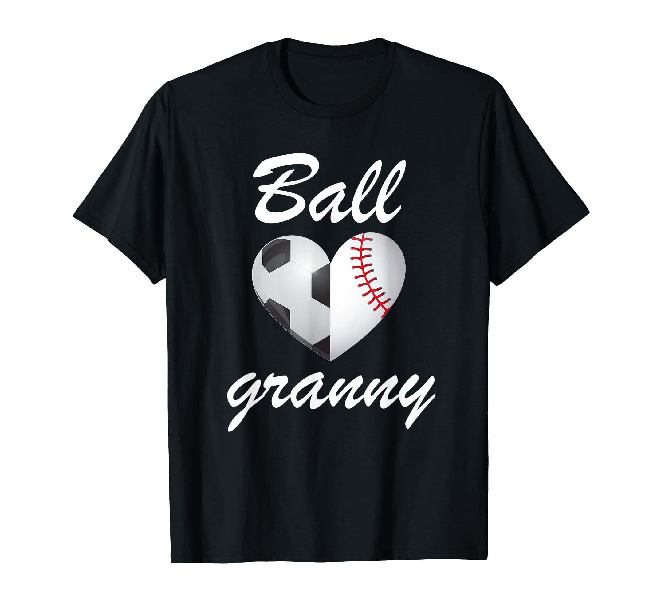 Ball Granny Funny Soccer And Baseball T-Shirt - Novelty Apparel Men Women - T-Shirt, Sweatshirt, Hoodie