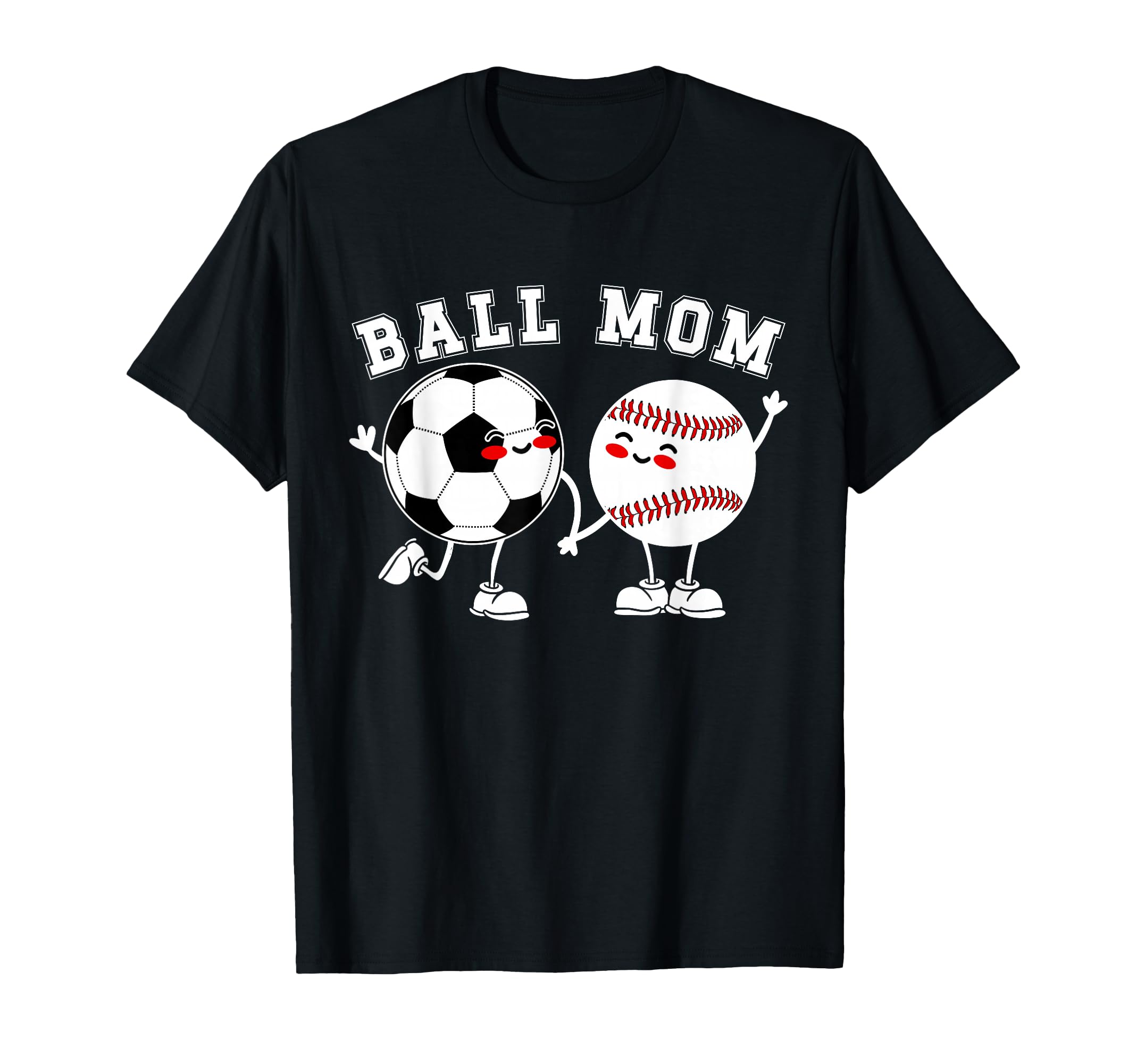 Ball Mom Soccer Baseball Mom Baseball T-Shirt - Custom Art Print Unisex - T-Shirt, Sweatshirt, Hoodie