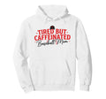 Trendy Tired Baseball Mom Funny Mom Hoodie - Graphic Print Men Women - T-Shirt, Sweatshirt, Hoodie