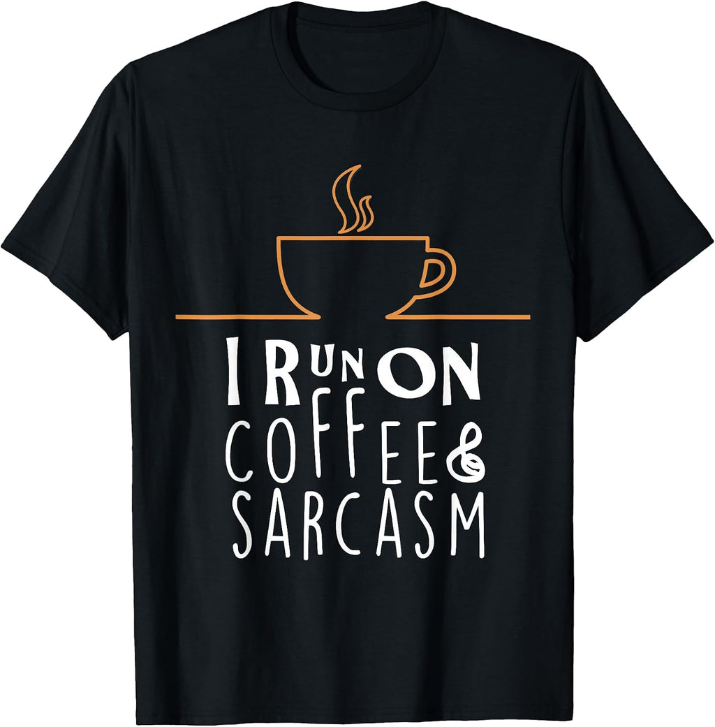 I Run On Coffee And Sarcasm - Adult & Kids T-Shirts, Sweatshirts & Hoodies apparel design preview 1
