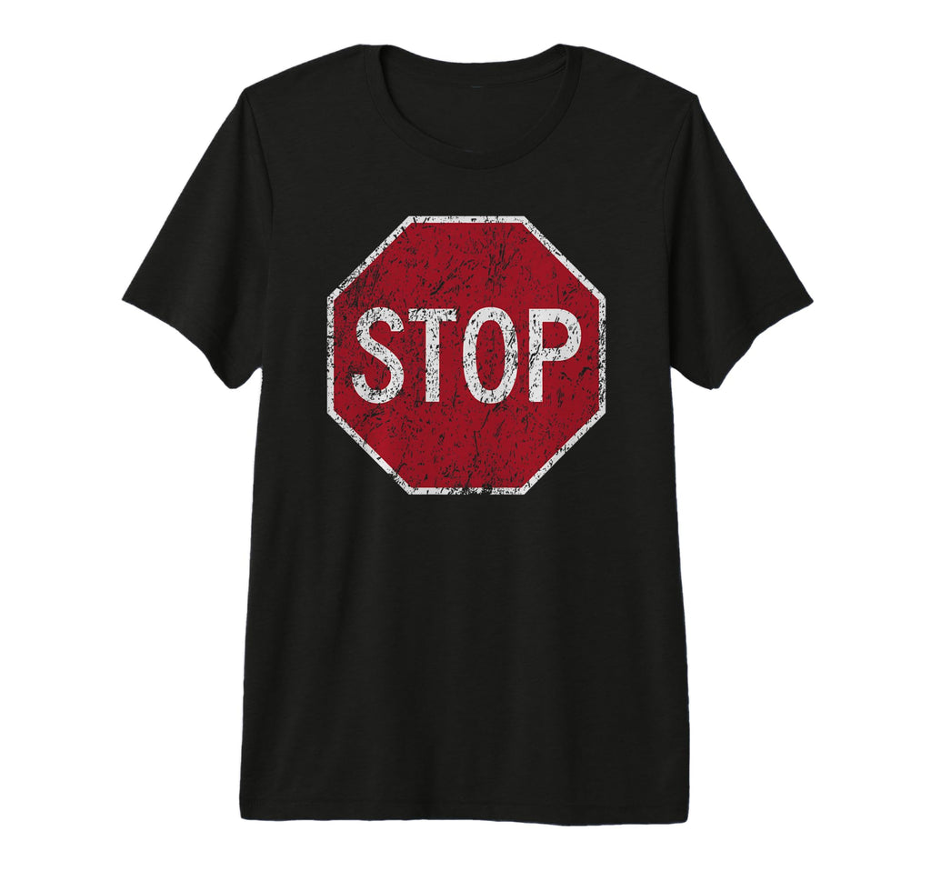 Distressed Stop Sign Road Sign T-Shirt - Unique Graphic Men Women - T-Shirt, Sweatshirt, Hoodie