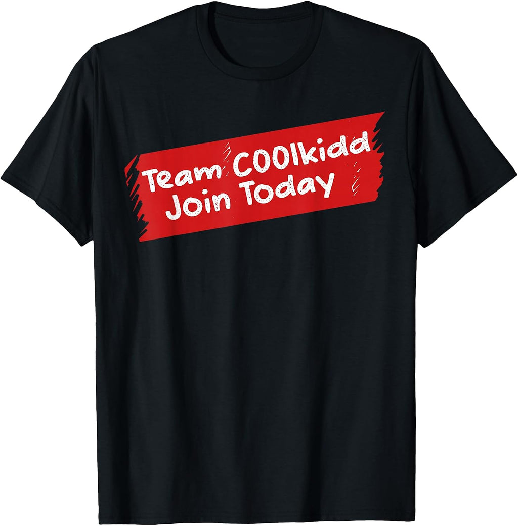Team C00lkidd Join Today Funny Trending Quote - Adult & Kids T-Shirts, Sweatshirts & Hoodies apparel design preview 1