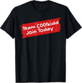 Team C00lkidd Join Today Funny Trending Quote - Adult & Kids T-Shirts, Sweatshirts & Hoodies apparel design preview 1