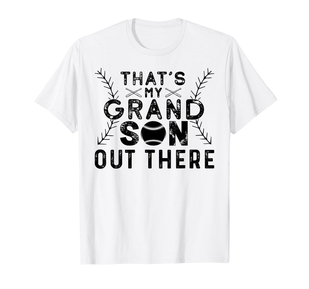 Thats My Grandson Out There Baseball T-Shirt - Graphic Print Men Women - T-Shirt, Sweatshirt, Hoodie