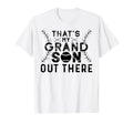 Thats My Grandson Out There Baseball T-Shirt - Graphic Print Men Women - T-Shirt, Sweatshirt, Hoodie