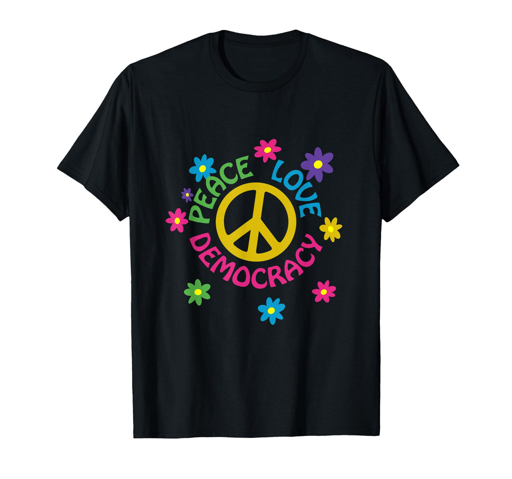 Peace Love Democracy T-Shirt - Unique Graphic Unisex - T-Shirt, Sweatshirt, Hoodie