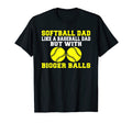 Softball Dad Like Baseball Dad But T-Shirt - Fun Novelty Design Men Women - T-Shirt, Sweatshirt, Hoodie