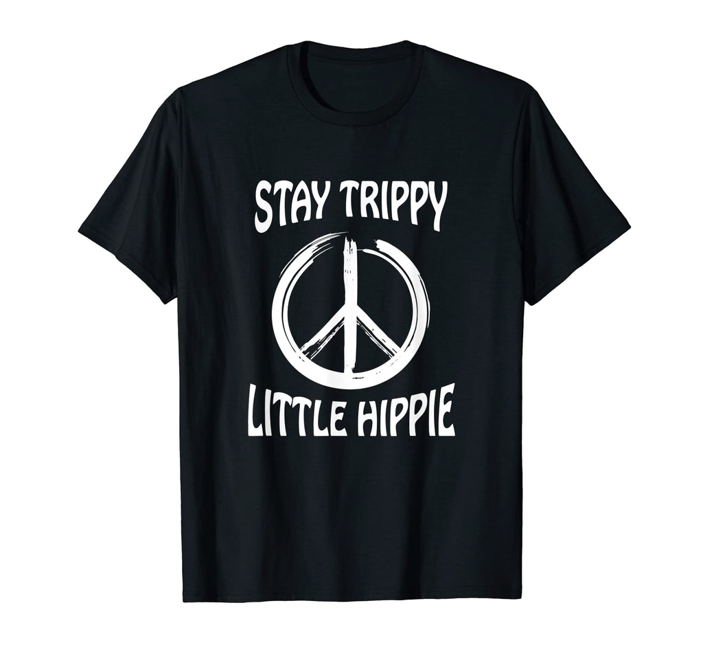 Stay Trippy Little Hippie Peace Love T-Shirt - Minimalist Print Men Women - T-Shirt, Sweatshirt, Hoodie