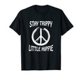 Stay Trippy Little Hippie Peace Love T-Shirt - Minimalist Print Men Women - T-Shirt, Sweatshirt, Hoodie