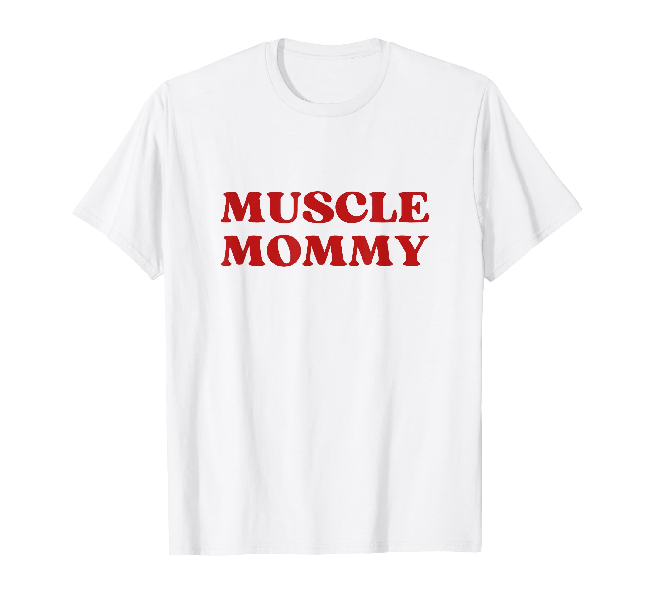 Muscle Mommy Y2K Aesthetic T-Shirt - Novelty Apparel for Adults - T-Shirt, Sweatshirt, Hoodie