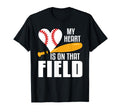 My Heart Is That Field Funny Baseball T-Shirt - Minimalist Print Men Women - T-Shirt, Sweatshirt, Hoodie