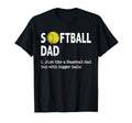 Softball Dad Just Like Baseball Dad T-Shirt - Aesthetic Graphic for Adults - T-Shirt, Sweatshirt, Hoodie