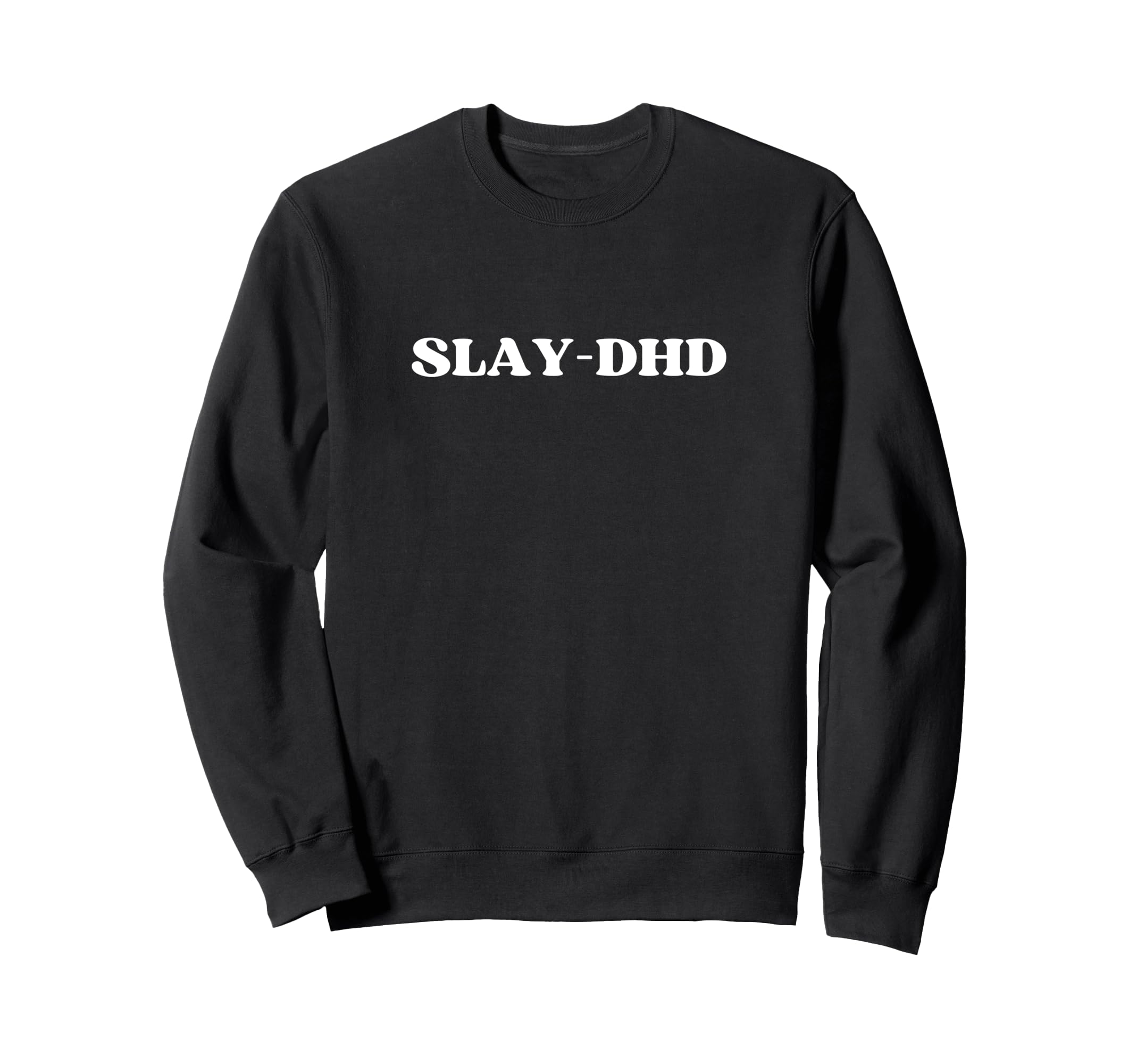 Slay Dhd Y2K Aesthetic Sweatshirt - Casual Everyday Wear Unisex - T-Shirt, Sweatshirt, Hoodie