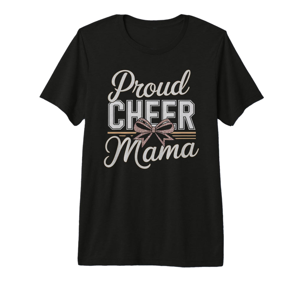 Cheer Mom Mother Bow Cheerleader Game T-Shirt - Novelty Apparel Men Women - T-Shirt, Sweatshirt, Hoodie