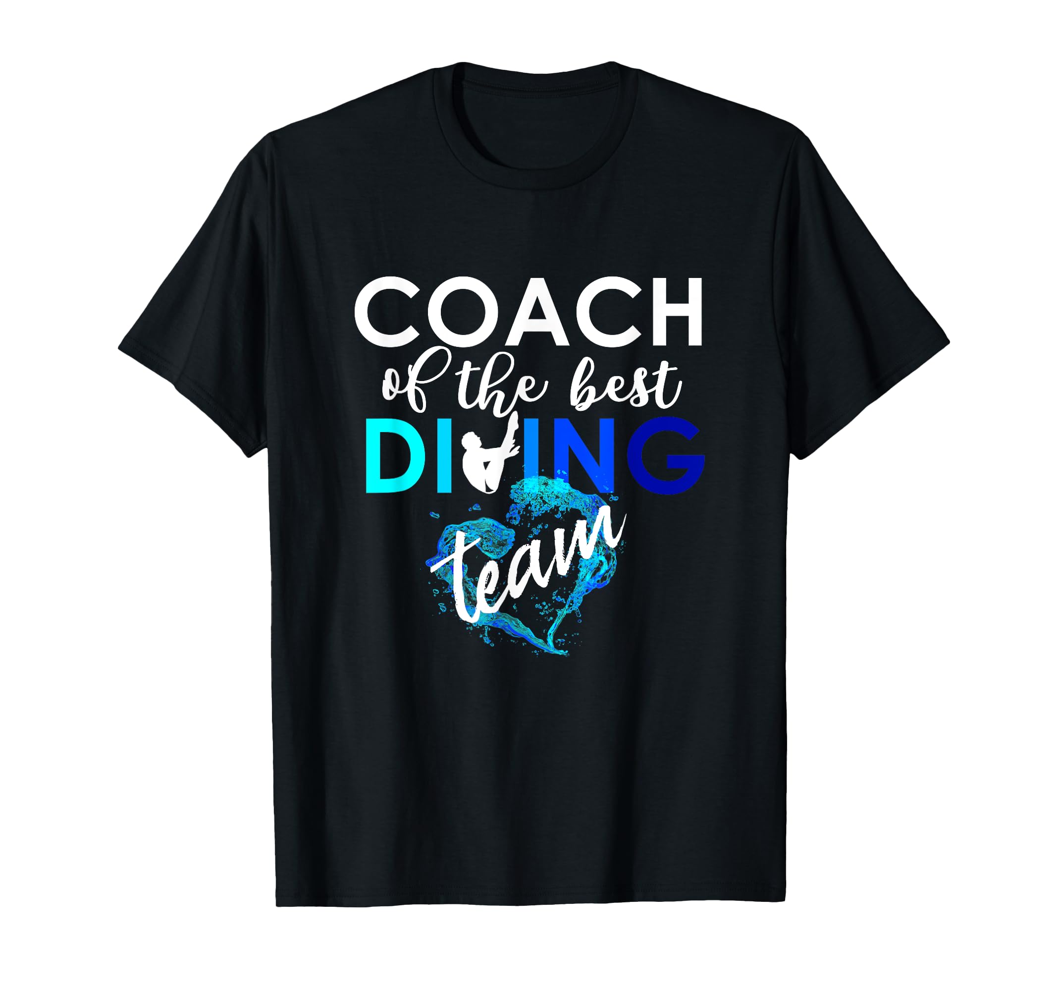Coach Best Springboard Diving Team T-Shirt - Novelty Apparel Unisex - T-Shirt, Sweatshirt, Hoodie