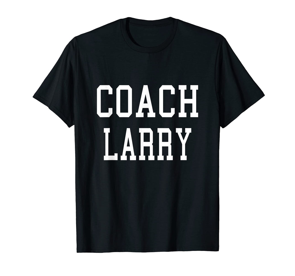 Coach Larry Custom Football Soccer T-Shirt - Novelty Apparel for Adults - T-Shirt, Sweatshirt, Hoodie