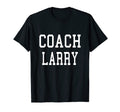 Coach Larry Custom Football Soccer T-Shirt - Novelty Apparel for Adults - T-Shirt, Sweatshirt, Hoodie