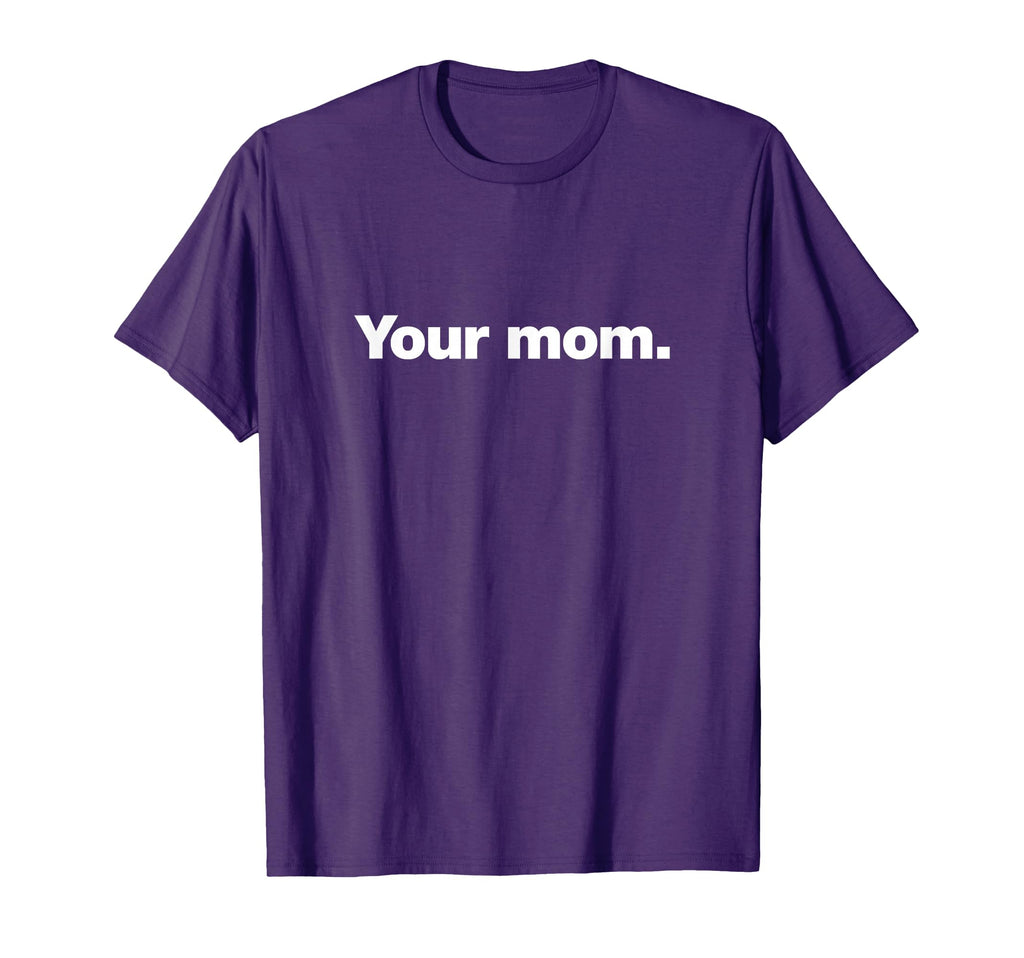 Word Your Mom 90S Sarcastic That Says T-Shirt - Aesthetic Graphic Unisex - T-Shirt, Sweatshirt, Hoodie