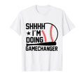 Shhhh Im Doing Gamechanger Funny T-Shirt - Trendy Graphic Men Women - T-Shirt, Sweatshirt, Hoodie