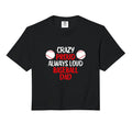 Crazy Proud Always Loud Baseball Dad Hoodie - Aesthetic Graphic Unisex - T-Shirt, Sweatshirt, Hoodie