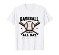 Baseball Dad All Day Sports Parent T-Shirt - Aesthetic Graphic for Adults - T-Shirt, Sweatshirt, Hoodie