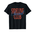 Sideline Social Club Baseball Soccer Mom T-Shirt - Unique Graphic Unisex - T-Shirt, Sweatshirt, Hoodie