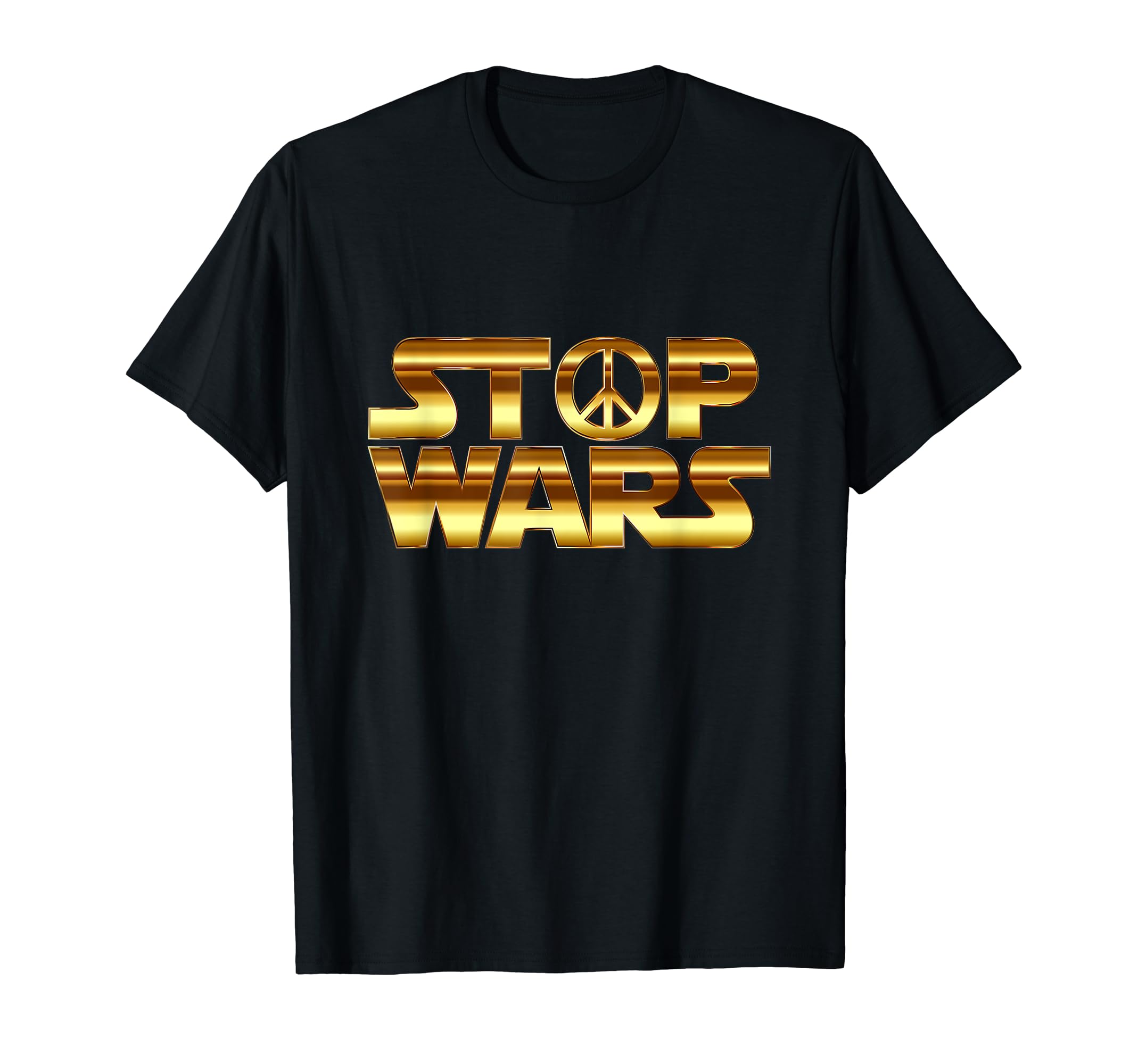 Stop Wars Love Peace Needed T-Shirt - Streetwear Style Men Women - T-Shirt, Sweatshirt, Hoodie