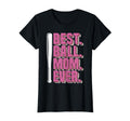 Mom Best Ball Mom Ever Baseball Mom T-Shirt - Graphic Print Unisex - T-Shirt, Sweatshirt, Hoodie
