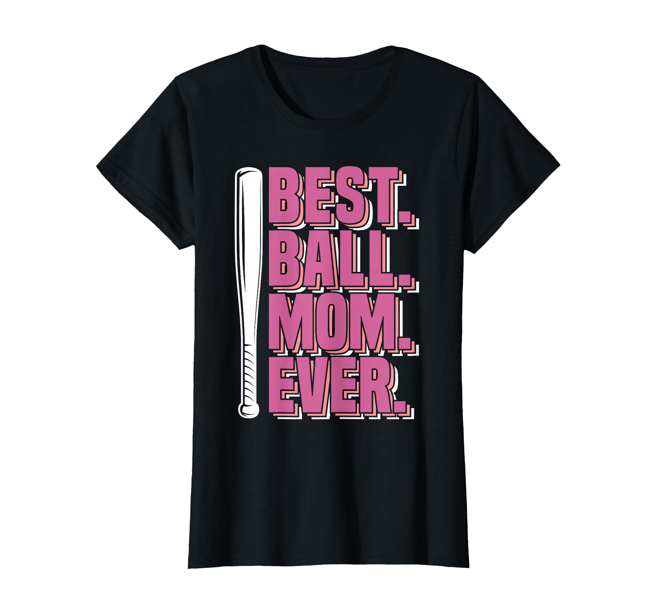 Mom Best Ball Mom Ever Baseball Mom T-Shirt - Graphic Print Unisex - T-Shirt, Sweatshirt, Hoodie