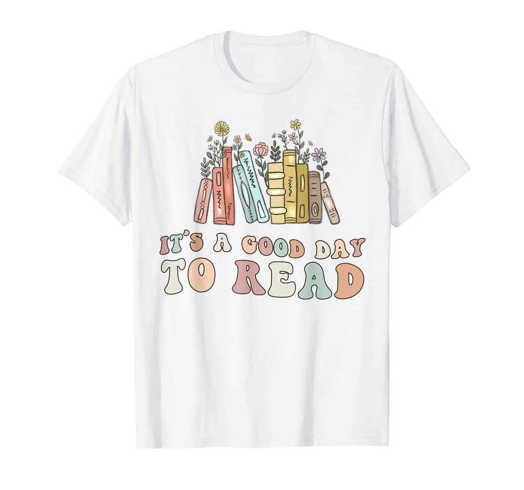 Its Good Day To Read Books Reading T-Shirt - Trendy Graphic Unisex - T-Shirt, Sweatshirt, Hoodie