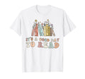 Its Good Day To Read Books Reading T-Shirt - Trendy Graphic Unisex - T-Shirt, Sweatshirt, Hoodie