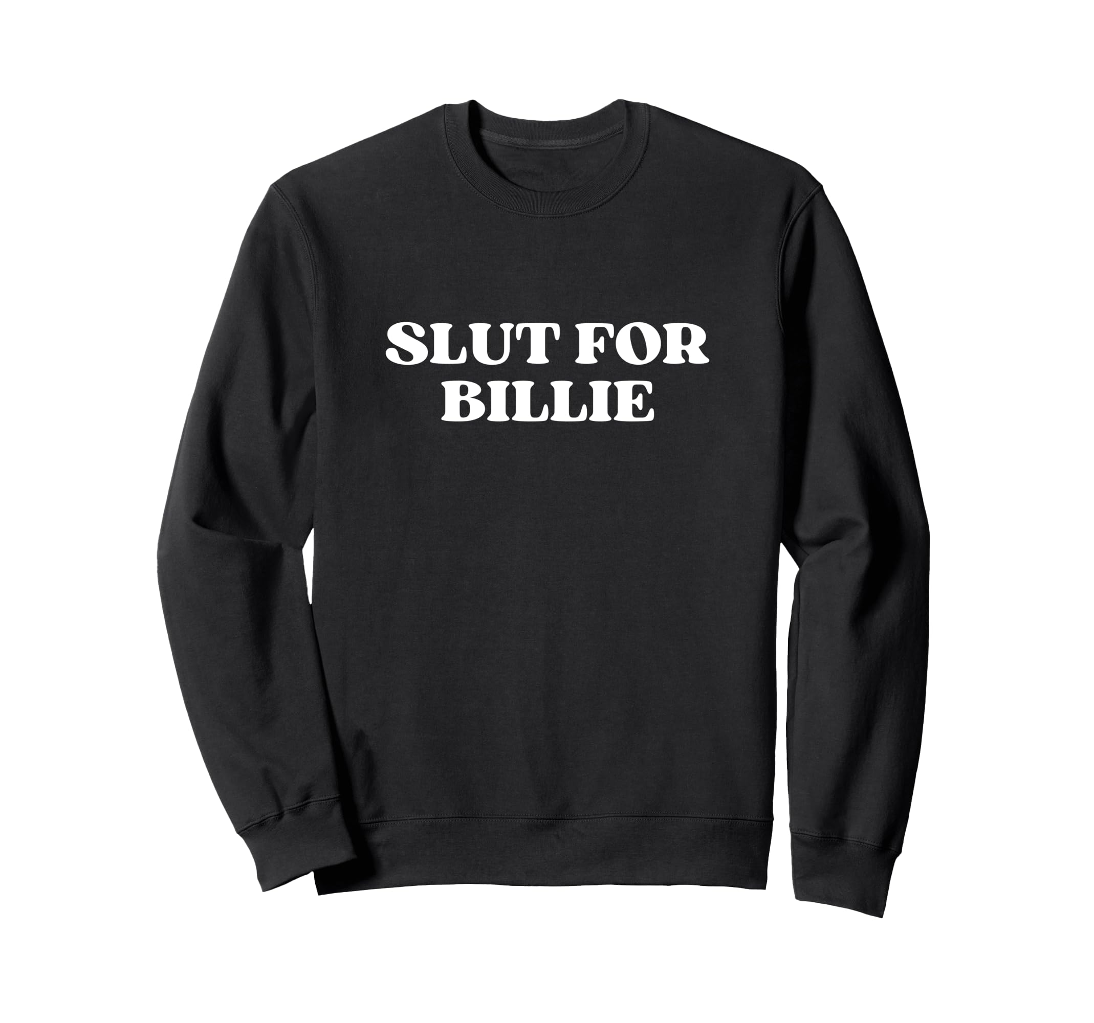 Slut Billie Y2K Aesthetic Sweatshirt - Fun Novelty Design Men Women - T-Shirt, Sweatshirt, Hoodie