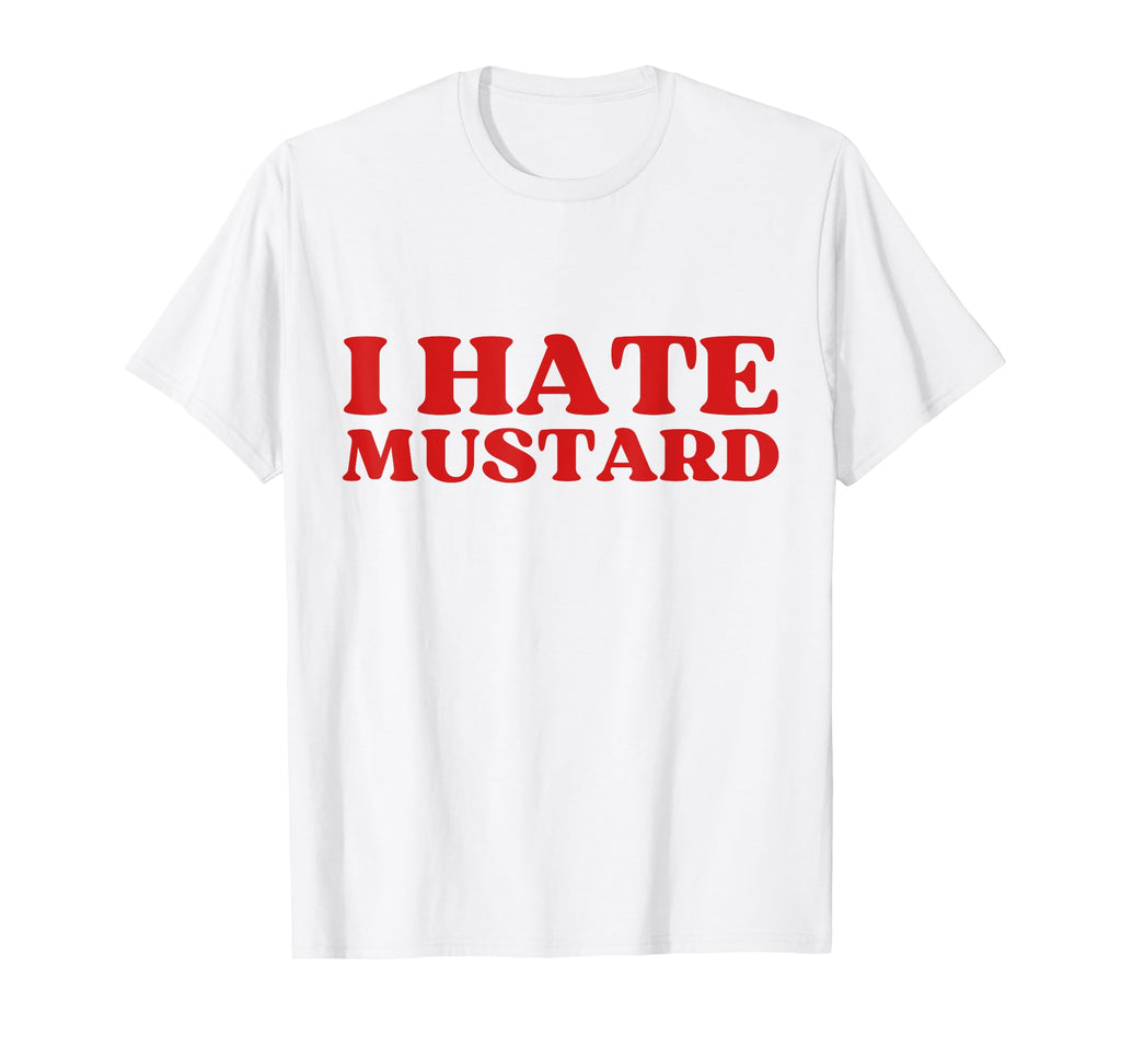 Funny I Hate Mustard Y2K Aesthetic T-Shirt - Trendy Graphic for Adults - T-Shirt, Sweatshirt, Hoodie