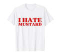 Funny I Hate Mustard Y2K Aesthetic T-Shirt - Trendy Graphic for Adults - T-Shirt, Sweatshirt, Hoodie