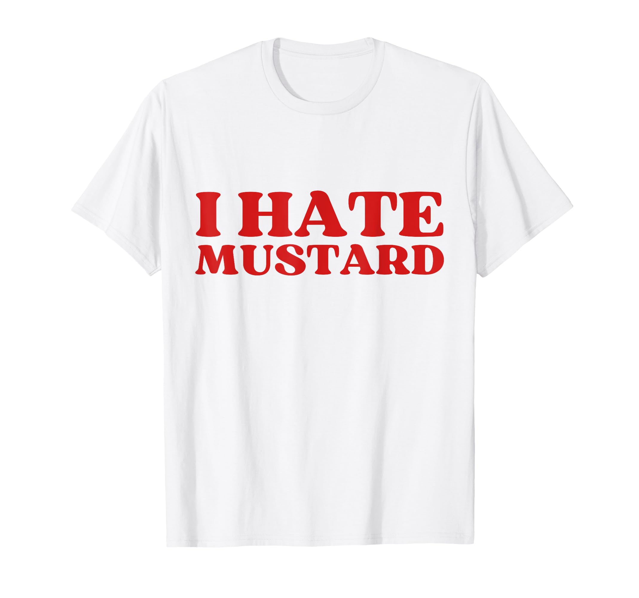 Funny I Hate Mustard Y2K Aesthetic T-Shirt - Trendy Graphic for Adults - T-Shirt, Sweatshirt, Hoodie