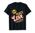 Peace Love And Sunshine T-Shirt - Fun Novelty Design Unisex - T-Shirt, Sweatshirt, Hoodie
