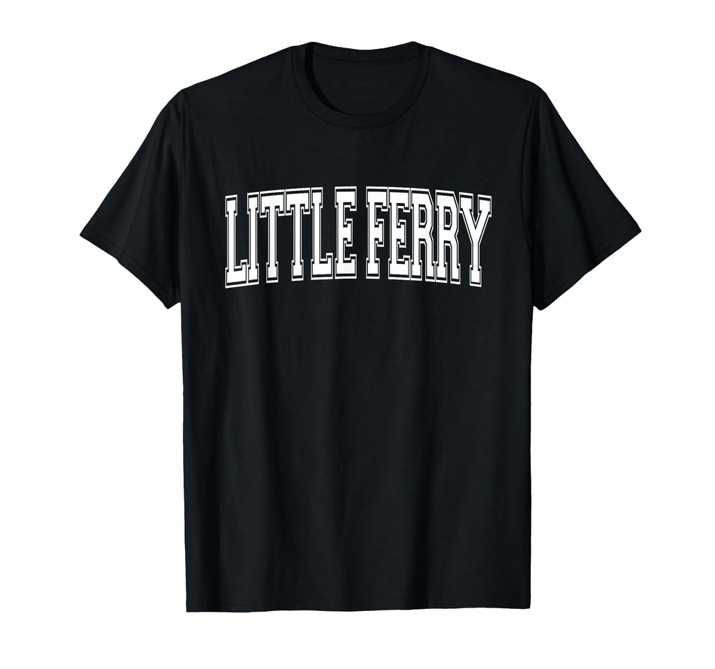 Little Ferry Nj New Jersey Usa Sports T-Shirt - Graphic Print Unisex - T-Shirt, Sweatshirt, Hoodie