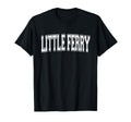 Little Ferry Nj New Jersey Usa Sports T-Shirt - Graphic Print Unisex - T-Shirt, Sweatshirt, Hoodie