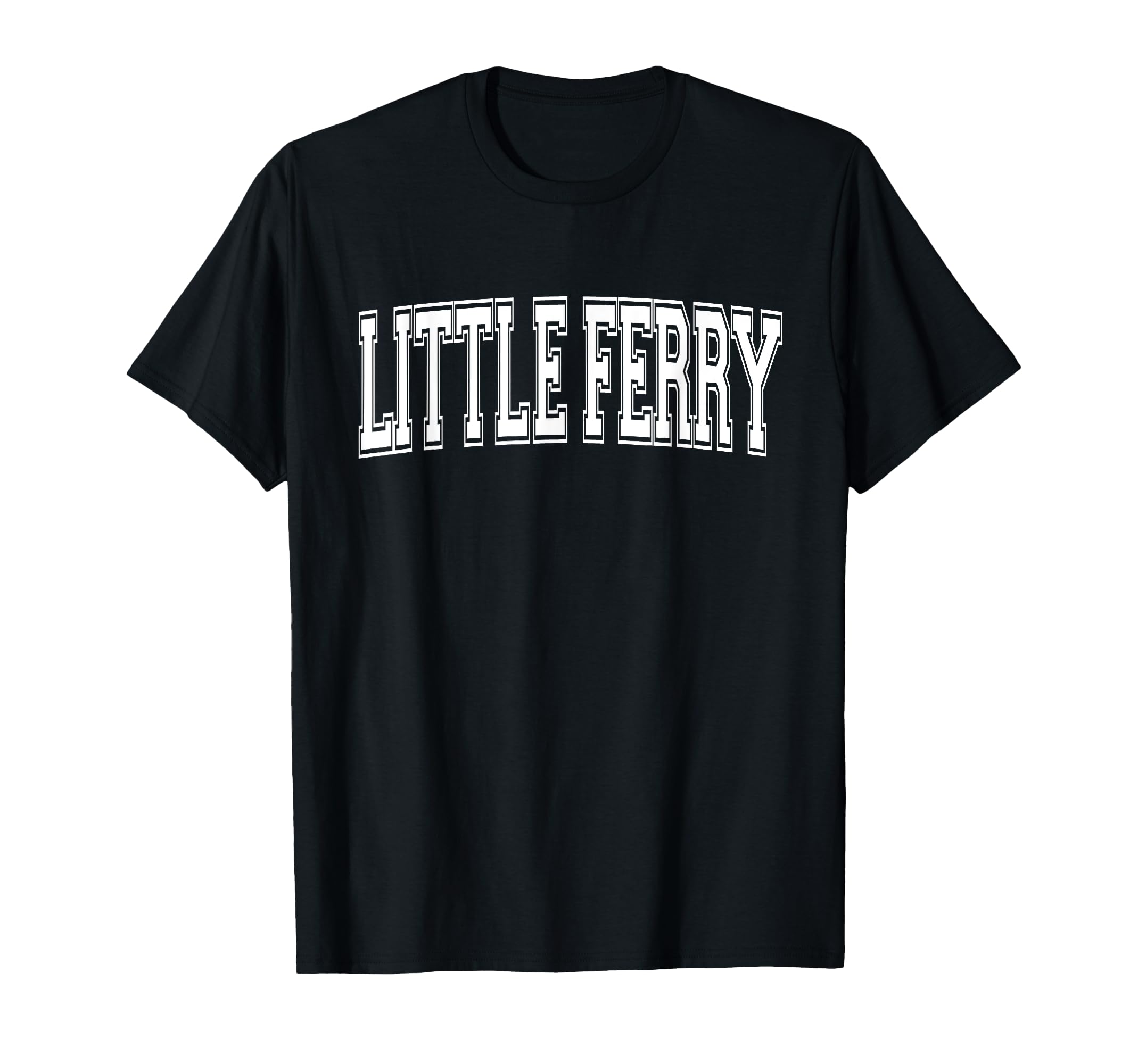 Little Ferry Nj New Jersey Usa Sports T-Shirt - Graphic Print Unisex - T-Shirt, Sweatshirt, Hoodie