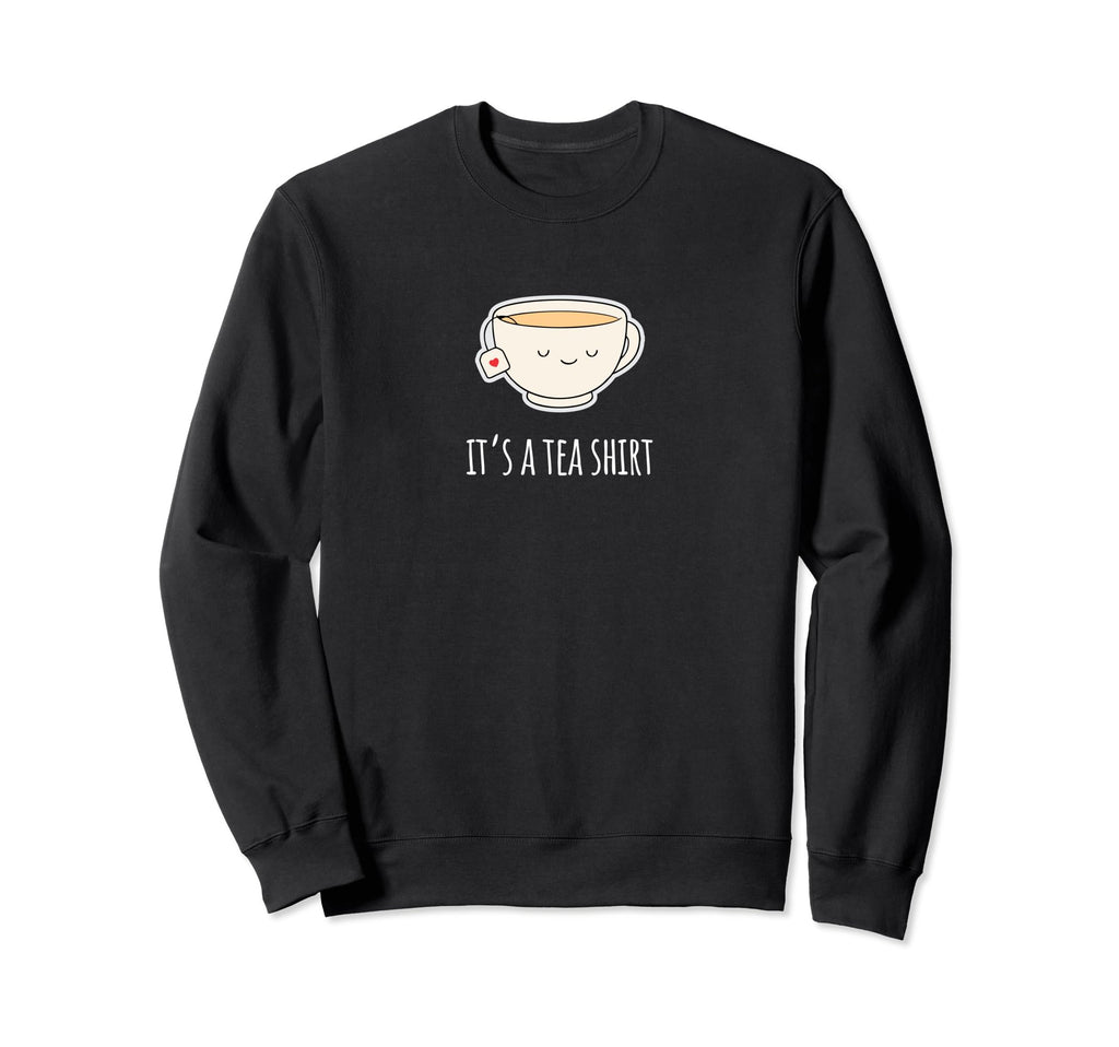 Its Tea 90S Aesthetic Trending Sweatshirt - Novelty Apparel Men Women - T-Shirt, Sweatshirt, Hoodie