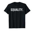 Equality Peace Love Unity Equal Rights T-Shirt - Unique Graphic for Adults - T-Shirt, Sweatshirt, Hoodie
