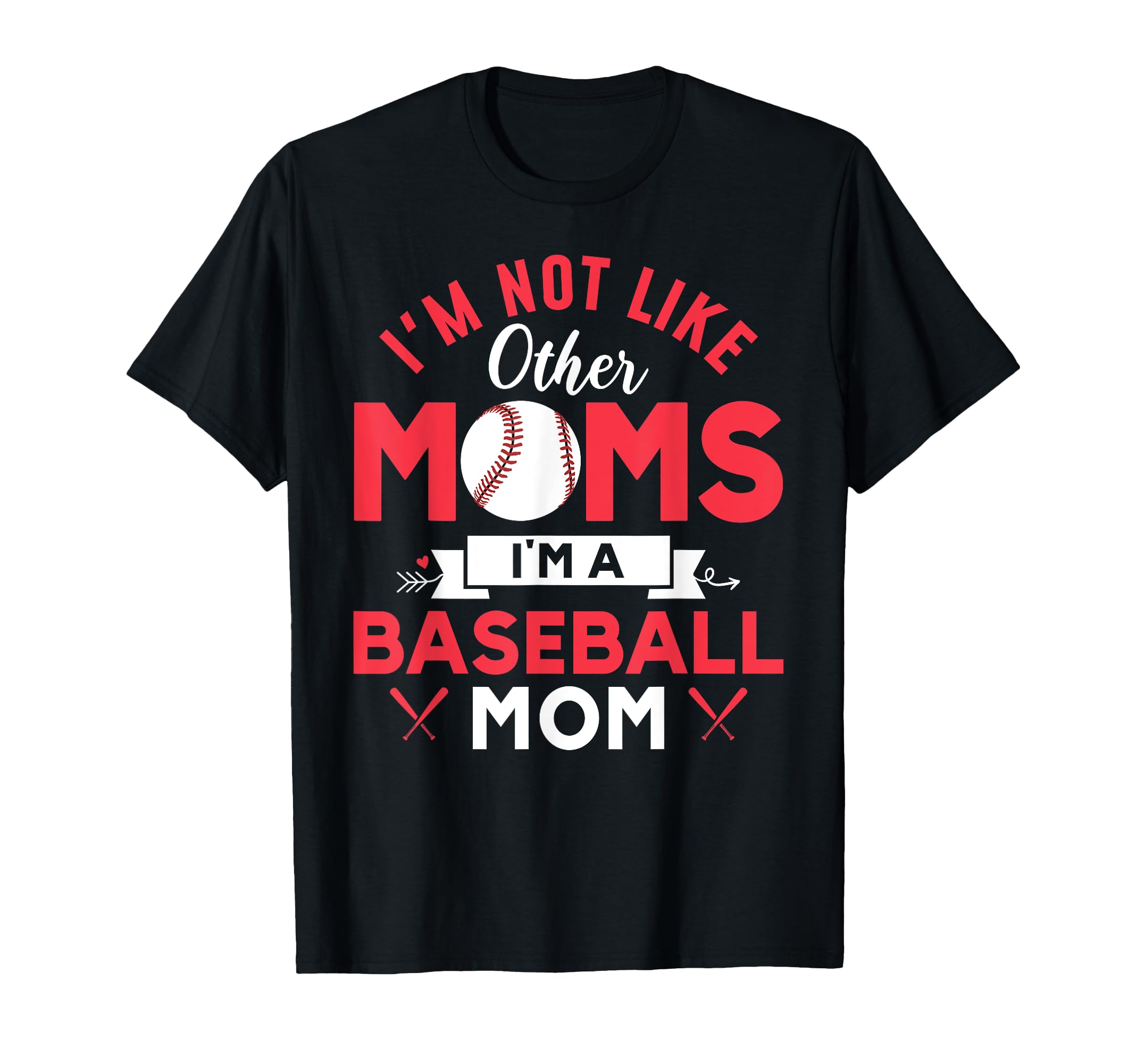 Im Not Like Other Moms Im Baseball T-Shirt - Custom Art Print for Adults - T-Shirt, Sweatshirt, Hoodie