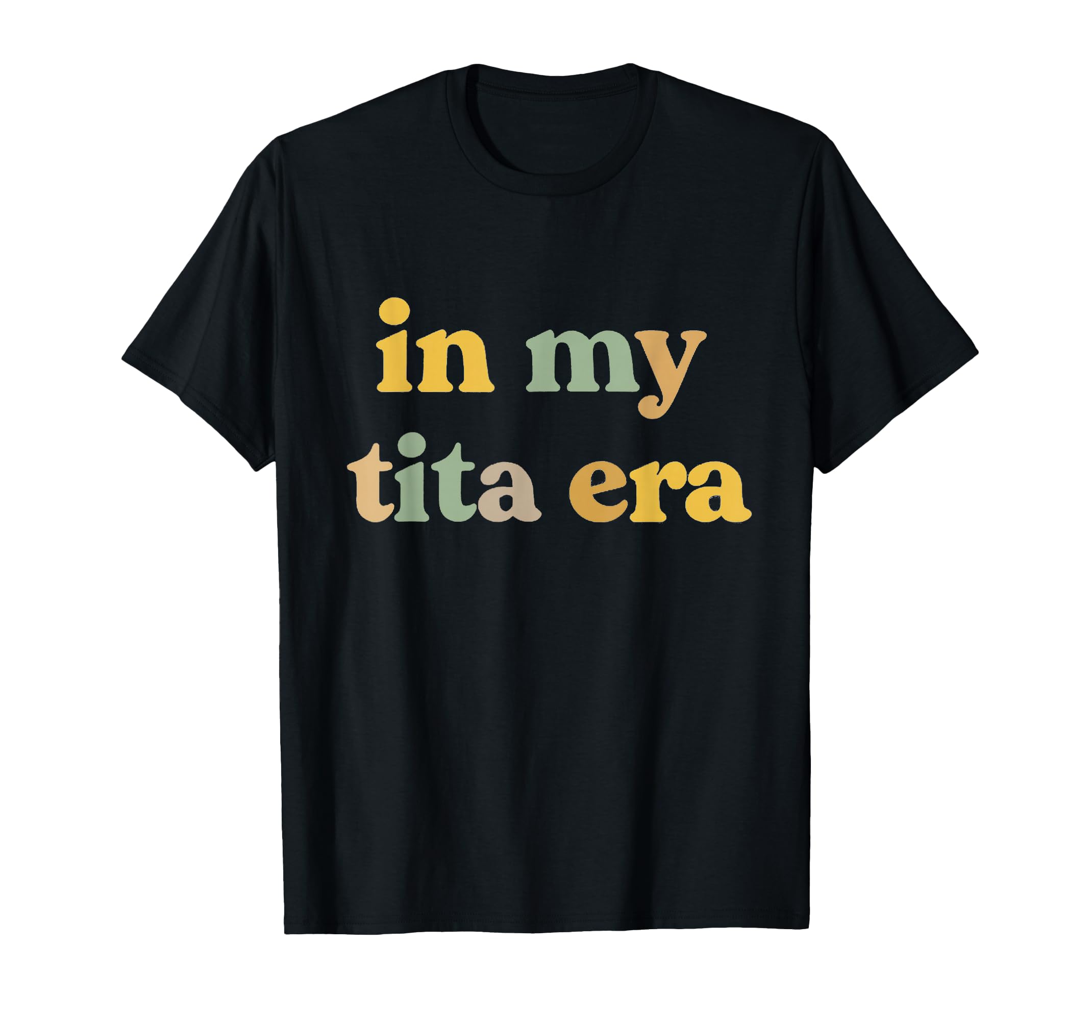 My Tita Era Auntie Vibes Activated T-Shirt - Graphic Print Men Women - T-Shirt, Sweatshirt, Hoodie