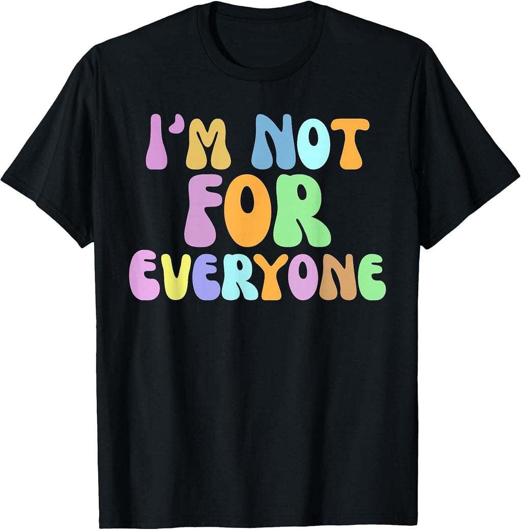 Funny Sarcastic I'm Not For Everyone Cup of Tea - Adult & Kids T-Shirts, Sweatshirts & Hoodies apparel design preview 1