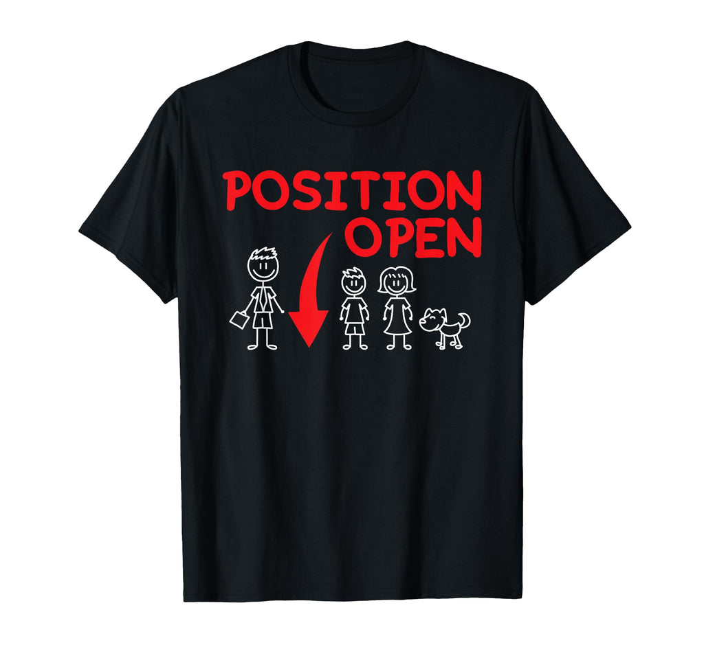 Funny Single Dad Family Position Open T-Shirt - Unique Graphic Men Women - T-Shirt, Sweatshirt, Hoodie