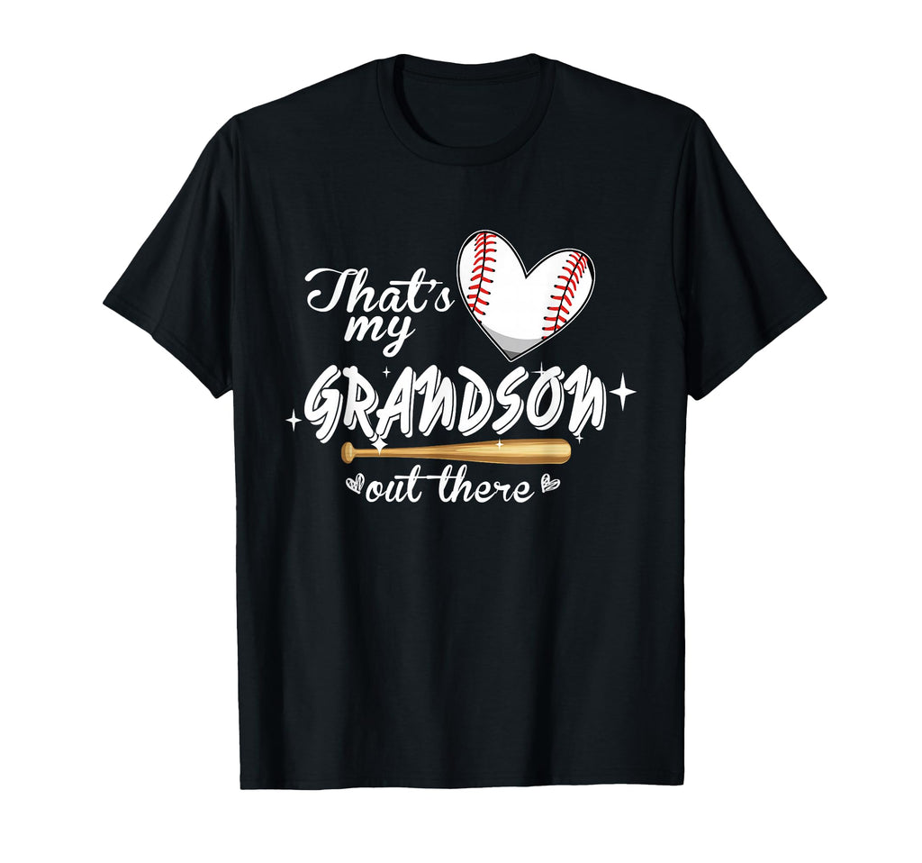 Thats My Grandson Out There T-Shirt - Fun Novelty Design for Adults - T-Shirt, Sweatshirt, Hoodie