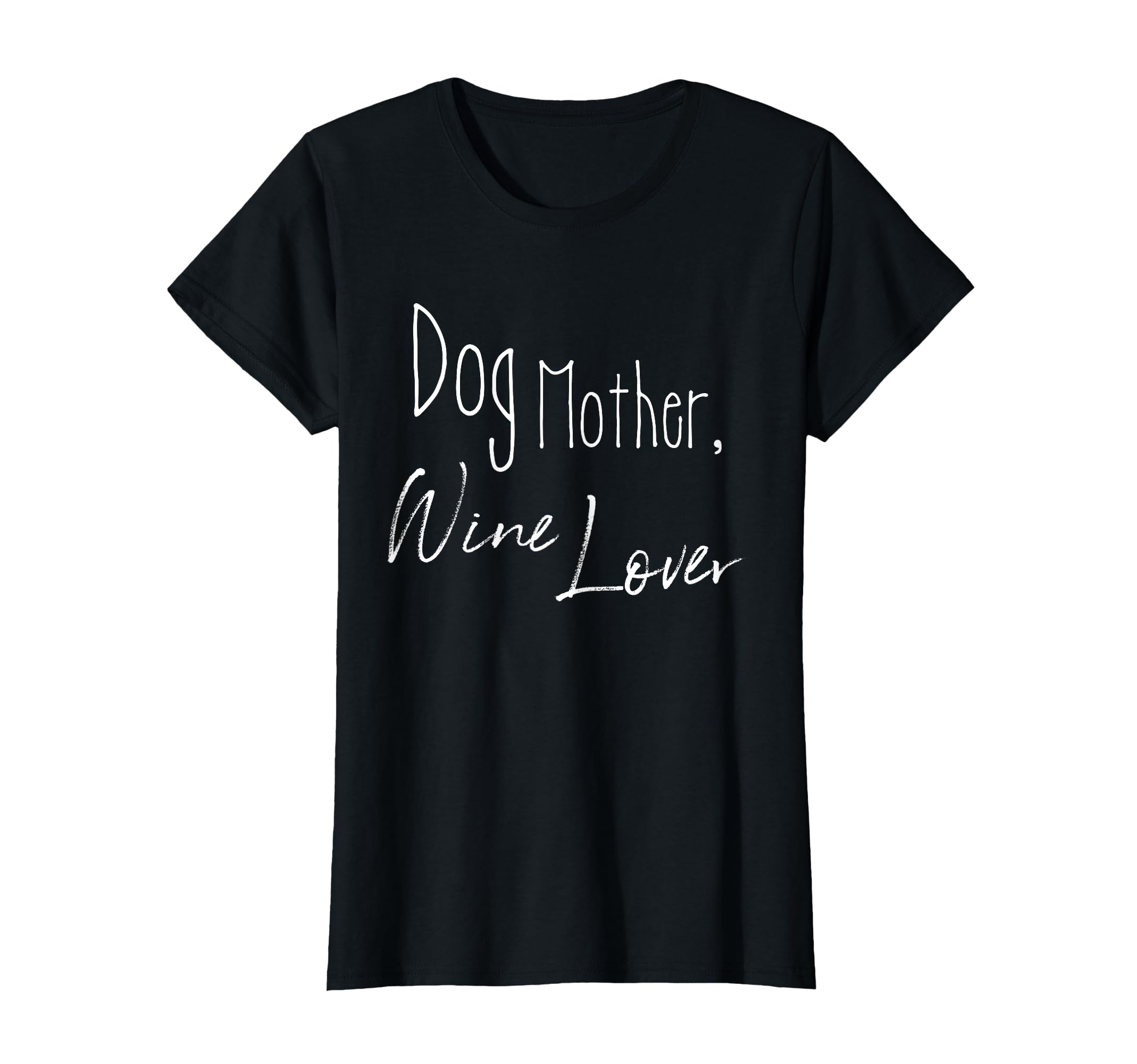 Dog Mother Wine Lover Distressed T-Shirt - Casual Everyday Wear Men Women - T-Shirt, Sweatshirt, Hoodie