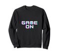 Game Sweatshirt - Graphic Print Men Women - T-Shirt, Sweatshirt, Hoodie